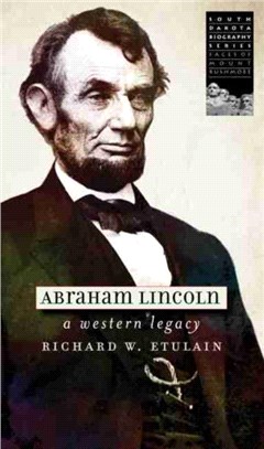 Abraham Lincoln：A Western Legacy