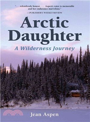 Arctic Daughter ― A Wilderness Journey