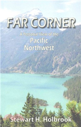 Far Corner ― A Personal View of the Pacific Northwest