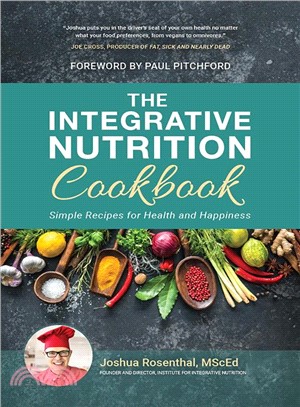 The Integrative Nutrition Cookbook ― Simple Recipes for Health and Happiness