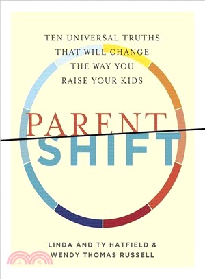 Parentshift ― Ten Universal Truths That Will Change the Way You Raise Your Kids