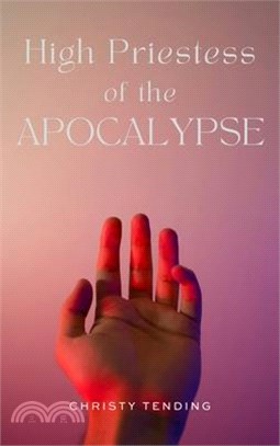 High Priestess of the Apocalypse: A Memoir of Disobedience