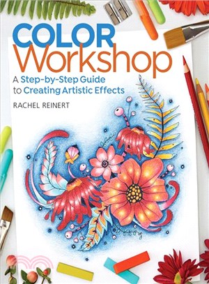 Color Workshop:A Step-by-Step Guide to Creating Artistic Effects