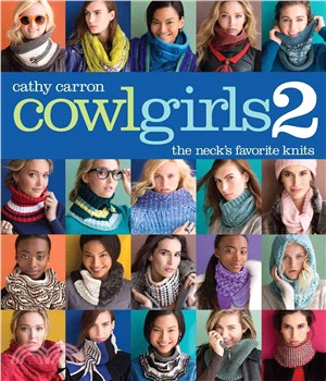 Cowl Girls 2:The Neck's Favorite Knits