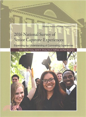 National Survey of Senior Capstone Experiences 2016 ─ Expanding Our Understanding of Culminating Experiences