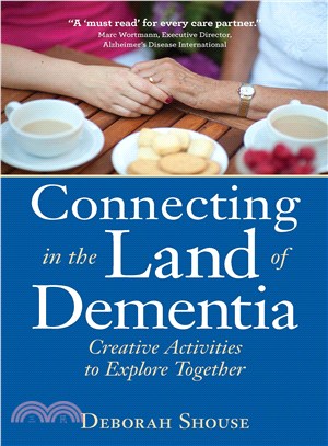 Connecting in the Land of Dementia ― Creative Activities to Explore Together