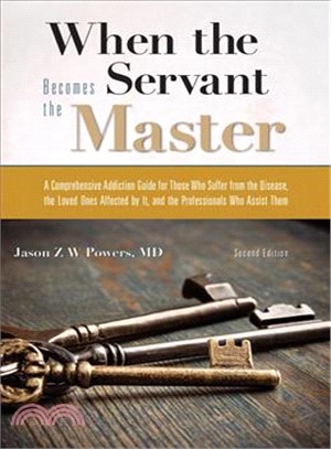 When the Servant Becomes the Master ─ A Comprehensive Addiction Guide