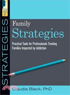 Family Strategies ― Practical Tools for Treating Families Impacted by Addiction