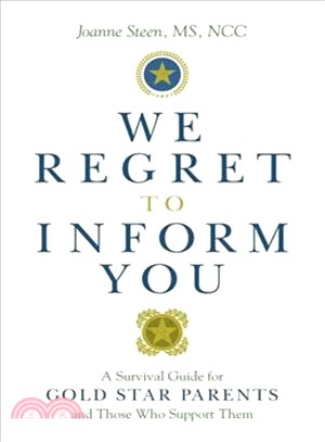 We Regret to Inform You ― A Survival Guide for Gold Star Parents and Those Who Support Them