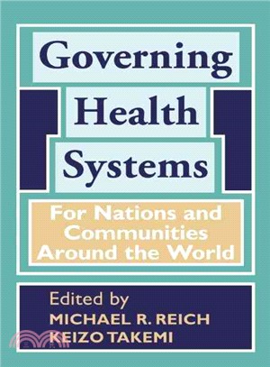 Governing Health Systems ─ For Nations and Communities Around the World