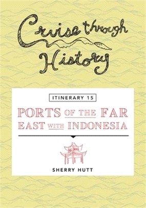 Cruise Through History - Itinerary 15 - Ports of the Far East with Indonesia