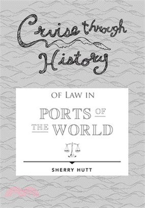 Cruise through History of Law in Ports of the World