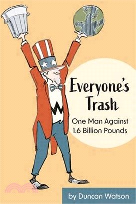 Everyone's Trash: One Man Against 1.6 Billion Pounds