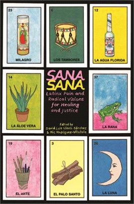 Sana, Sana: Latinx Pain and Radical Visions for Healing and Justice