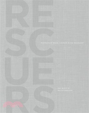 Rescuers ― Portraits of Moral Courage in the Holocaust