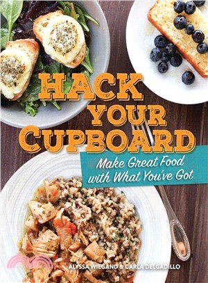 Hack Your Cupboard ─ Make Great Food With What You've Got