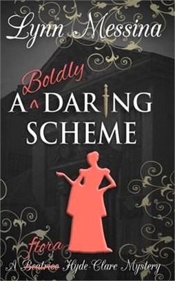 A Boldly Daring Scheme: A Regency Cozy