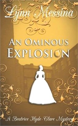 An Ominous Explosion: A Regency Cozy