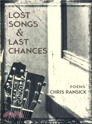 Lost Songs & Last Chances ─ Poems