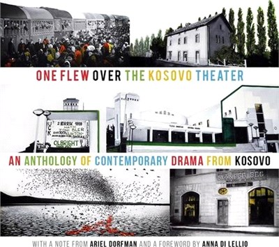 One Flew over the Kosovo Theater ― An Anthology of Contemporary Drama from Kosovo