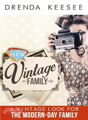 The New Vintage Family ─ A Vintage Look for the Modern-Day Family