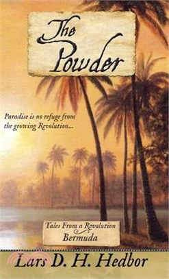 The Powder: Tales From a Revolution - Bermuda: Tales From a Revolution - Bermud