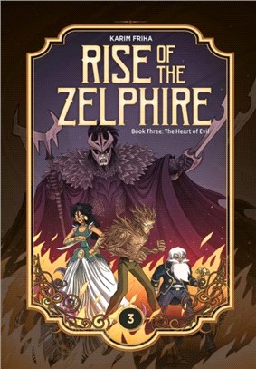Rise of the Zelphire vol.3：The Heart of Evil