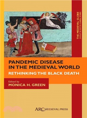 Pandemic Disease in the Medieval World ─ Rethinking the Black Death