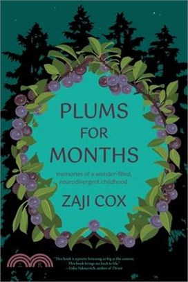 Plums for Months: Memories of a Wonder-Filled, Neurodivergent Childhood