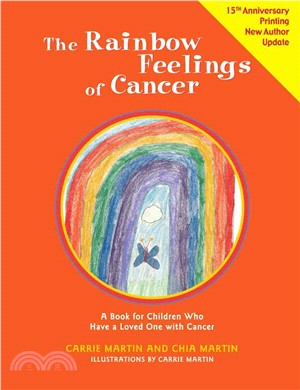 The Rainbow Feelings of Cancer ─ A Book for Children Who Have a Loved One With Cancer