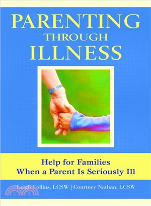 Parenting Through Illness ─ Help for Families When a Parent Is Seriously Ill