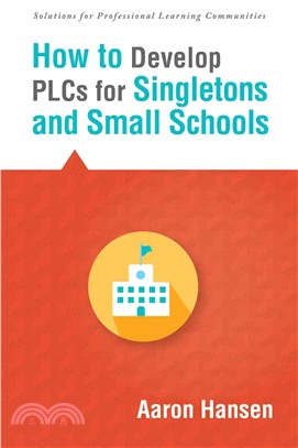 How to Develop PLCs for Singletons and Small Schools