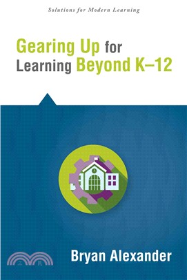 Gearing Up for Learning Beyond K-12 ― Preparing Students and Schools for Modern Higher Education