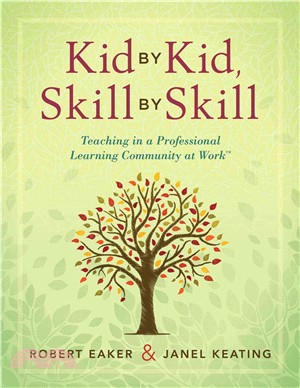 Kid by Kid, Skill by Skill ─ Teaching in a Professional Learning Community at Work