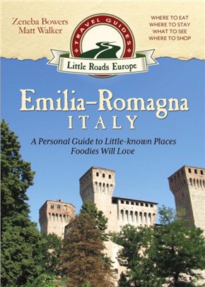 Emilia-Romagna, Italy：A Personal Guide to Little-known Places Foodies Will Love