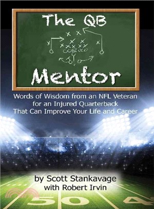 The Qb Mentor ― Ultimate Lessons in Football, Life and Personal Empowerment