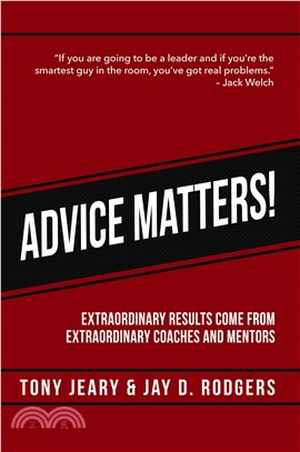 Advice Matters ― Extraordinary Results Come from Extraordinary Coaches and Mentors