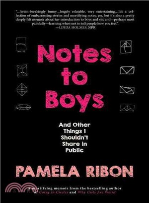 Notes to Boys ― And Other Things I Shouldn't Share in Public