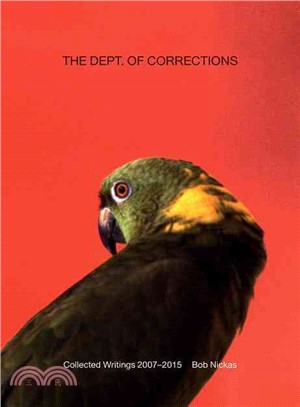 The Dept. of Corrections ― Collected Writings 2007-2015