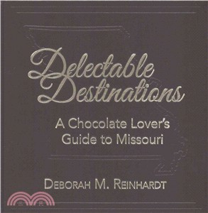 Delectable Destinations ― A Chocolate Lover??Guide to Missouri