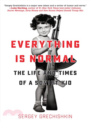 Everything Is Normal ─ The Life and Times of a Soviet Kid