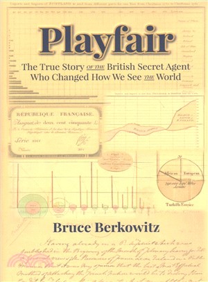 Playfair ─ The True Story of the British Secret Agent Who Changed How We See the World