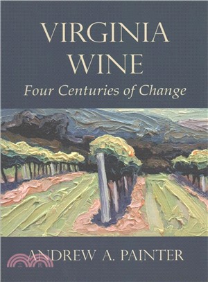 Virginia Wine ─ Four Centuries of Change