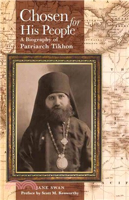 Chosen for His People ─ A Biography of Patriarch Tikhon