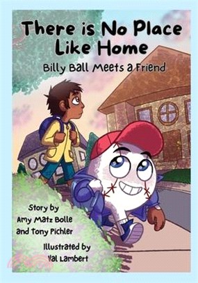 There is No Place Like Home: Billy Ball Meets a Friend