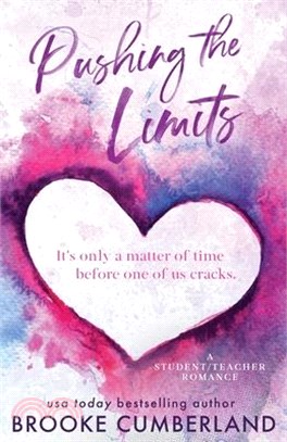 Pushing the Limits (Alternate Special Edition Cover): A Student/Teacher Romance