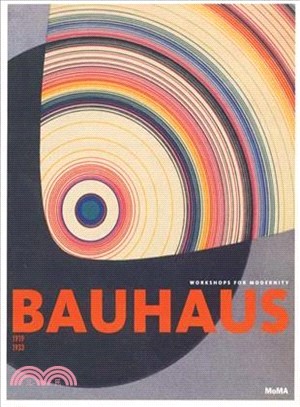 Bauhaus ─ 1919?933: Workshops for Modernity