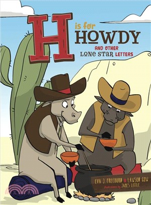 H Is for Howdy ─ And Other Lone Star Letters