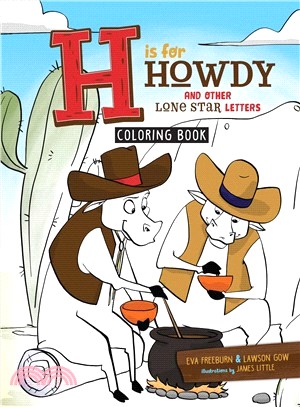 H Is for Howdy ― The Coloring Book: and Other Lone Star Letters