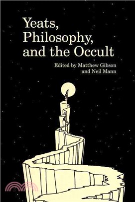 Yeats, Philosophy, and the Occult